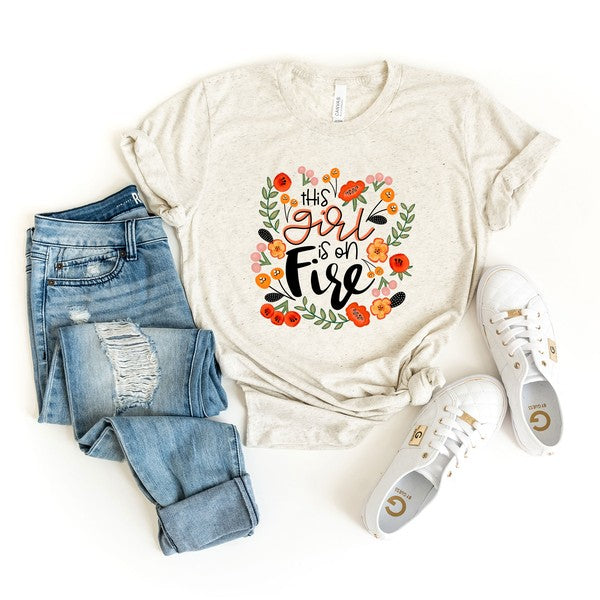 "This Girl Is On Fire" Floral Short Sleeve Tee
